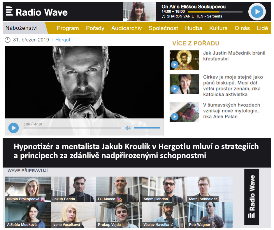 Český rozhlas: Hergot! – Hypnotizér Jakub Kroulík v Hergot!u mluví o strategiích a principech za zdánlivě nadpřirozenými schopnostmi